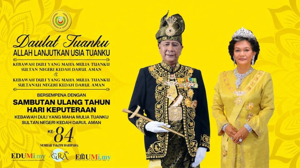 Celebrating the 84th Birthday of His Royal Highness the Sultan of Kedah Darul Aman